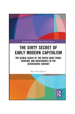Abbildung von Boterbloem | The Dirty Secret of Early Modern Capitalism | 1. Auflage | 2019 | beck-shop.de