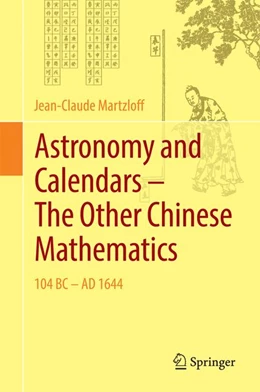 Abbildung von Martzloff | Astronomy and Calendars – The Other Chinese Mathematics | 1. Auflage | 2016 | beck-shop.de