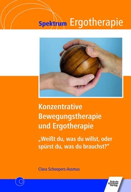 Abbildung von Scheepers-Assmus | Konzentrative Bewegungstherapie (KBT) und Ergotherapie | 1. Auflage | 2016 | beck-shop.de