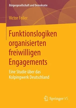 Abbildung von Feiler | Funktionslogiken organisierten freiwilligen Engagements | 1. Auflage | 2016 | beck-shop.de