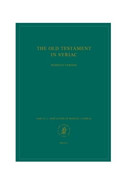 Abbildung von The Old Testament in Syriac according to the Peshitta Version, Part IV Fasc. 3. Apocalypse of Baruch; 4 Esdras | 1. Auflage | 2016 | beck-shop.de