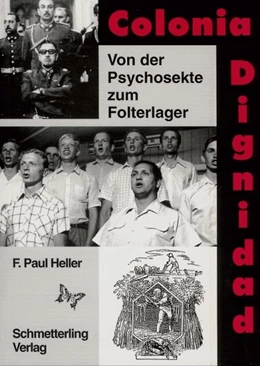 Abbildung von Heller | Colonia Dignidad | 2. Auflage | 2016 | beck-shop.de