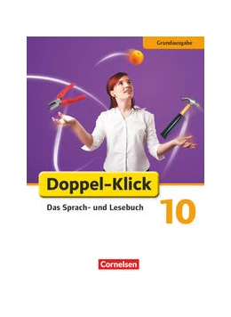 Abbildung von Bentin / Briem | Doppel-Klick - Das Sprach- und Lesebuch - Grundausgabe - 10. Schuljahr | 1. Auflage | 2016 | beck-shop.de