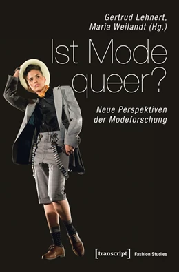Abbildung von Lehnert / Weilandt | Ist Mode queer? | 1. Auflage | 2016 | beck-shop.de
