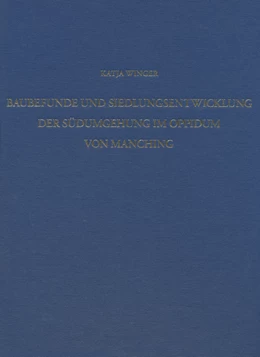 Abbildung von Winger | Baubefunde und Siedlungsentwicklung der Südumgehung im Oppidum von Manching | 1. Auflage | 2016 | 20 | beck-shop.de