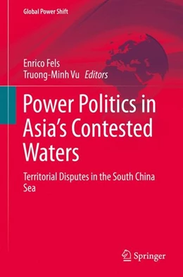 Abbildung von Fels / Vu | Power Politics in Asia's Contested Waters | 1. Auflage | 2016 | beck-shop.de