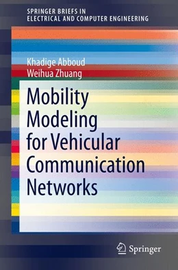 Abbildung von Abboud / Zhuang | Mobility Modeling for Vehicular Communication Networks | 1. Auflage | 2016 | beck-shop.de
