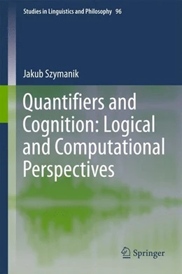 Abbildung von Szymanik | Quantifiers and Cognition: Logical and Computational Perspectives | 1. Auflage | 2016 | beck-shop.de