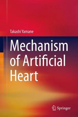 Abbildung von Yamane | Mechanism of Artificial Heart | 1. Auflage | 2016 | beck-shop.de