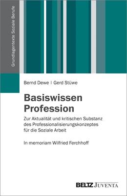 Abbildung von Dewe / Stüwe | Basiswissen Profession | 1. Auflage | 2016 | beck-shop.de