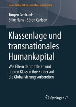 Abbildung von Gerhards / Hans | Klassenlage und transnationales Humankapital | 1. Auflage | 2016 | beck-shop.de