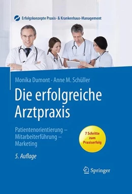 Abbildung von Dumont / Schüller | Die erfolgreiche Arztpraxis | 5. Auflage | 2016 | beck-shop.de