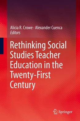 Abbildung von Crowe / Cuenca | Rethinking Social Studies Teacher Education in the Twenty-First Century | 1. Auflage | 2015 | beck-shop.de