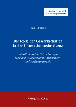 Abbildung von Hoffmann | Die Rolle der Gewerkschaften in der Unternehmensinsolvenz | 1. Auflage | 2016 | 101 | beck-shop.de