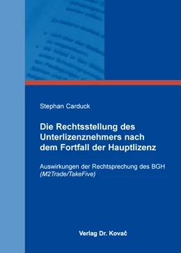 Abbildung von Carduck | Die Rechtsstellung des Unterlizenznehmers nach dem Fortfall der Hauptlizenz | 1. Auflage | 2016 | 131 | beck-shop.de