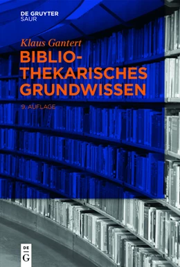 Abbildung von Gantert | Bibliothekarisches Grundwissen | 1. Auflage | 2016 | beck-shop.de