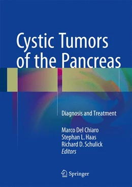 Abbildung von Del Chiaro / Haas | Cystic Tumors of the Pancreas | 1. Auflage | 2016 | beck-shop.de