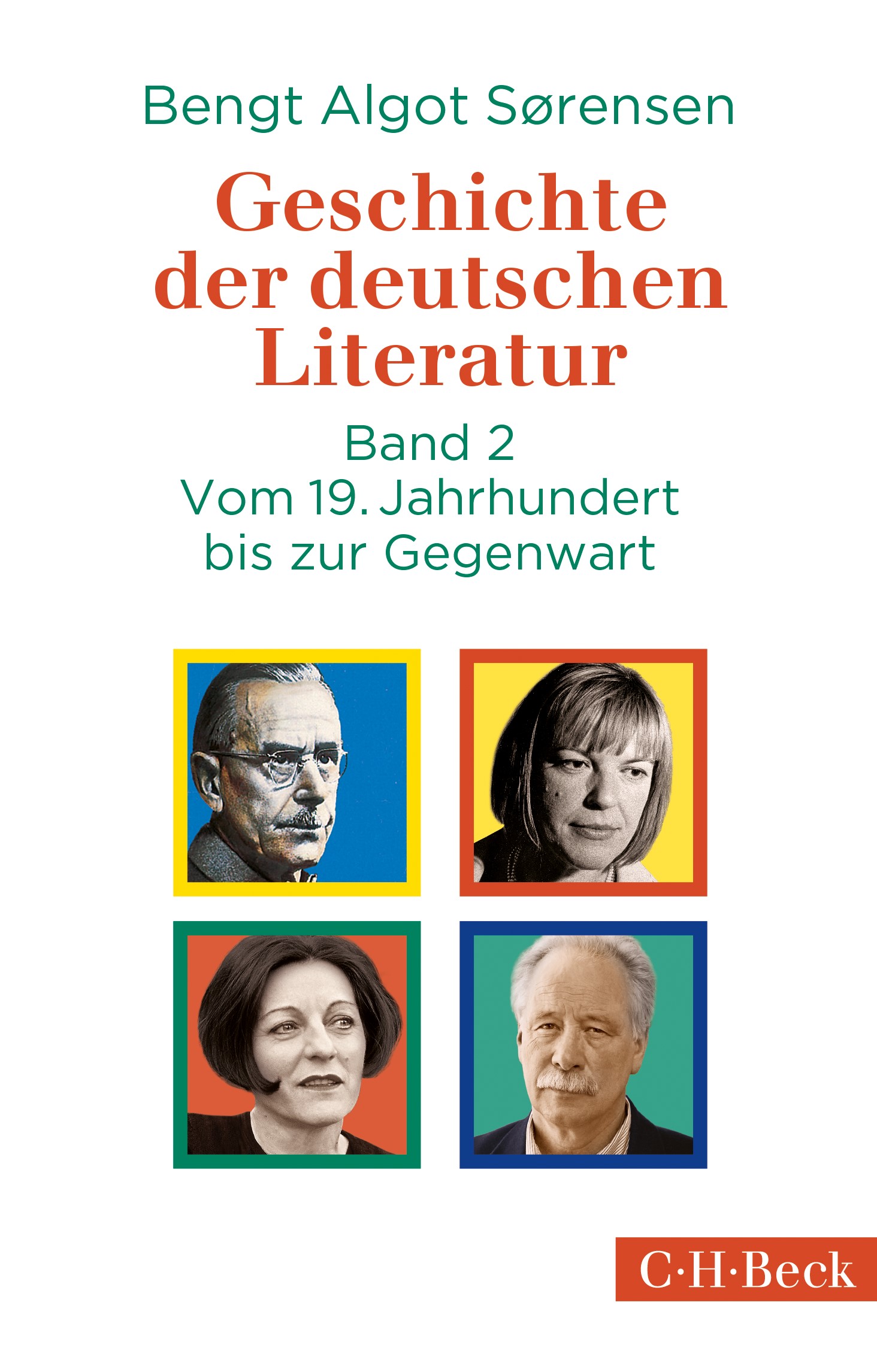 Cover: Sørensen, Bengt Algot, Geschichte der deutschen Literatur Bd. II: Vom 19. Jahrhundert bis zur Gegenwart