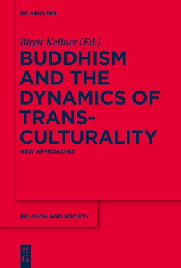Abbildung von Kellner | Buddhism and the Dynamics of Transculturality | 1. Auflage | 2019 | 64 | beck-shop.de