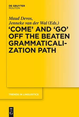 Abbildung von Devos / van der Wal | 'COME' and 'GO' off the Beaten Grammaticalization Path | 1. Auflage | 2016 | 272 | beck-shop.de