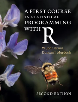 Abbildung von Braun / Murdoch | A First Course in Statistical Programming with R | 2. Auflage | 2016 | beck-shop.de