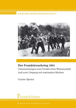 Abbildung von Spraul | Der Franktireurkrieg 1914 | 1. Auflage | 2016 | beck-shop.de