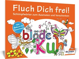Abbildung von Das Malbuch für Erwachsene: Fluch Dich frei! | 1. Auflage | 2016 | beck-shop.de