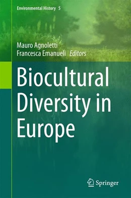 Abbildung von Agnoletti / Emanueli | Biocultural Diversity in Europe | 1. Auflage | 2016 | beck-shop.de