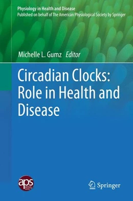 Abbildung von Gumz | Circadian Clocks: Role in Health and Disease | 1. Auflage | 2016 | beck-shop.de
