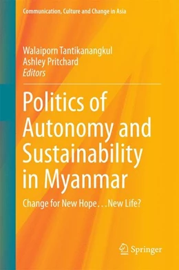 Abbildung von Tantikanangkul / Pritchard | Politics of Autonomy and Sustainability in Myanmar | 1. Auflage | 2016 | beck-shop.de