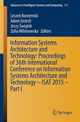 Abbildung von Borzemski / Grzech | Information Systems Architecture and Technology: Proceedings of 36th International Conference on Information Systems Architecture and Technology - ISAT 2015 - Part I | 1. Auflage | 2016 | beck-shop.de