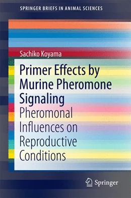 Abbildung von Koyama | Primer Effects by Murine Pheromone Signaling | 1. Auflage | 2016 | beck-shop.de