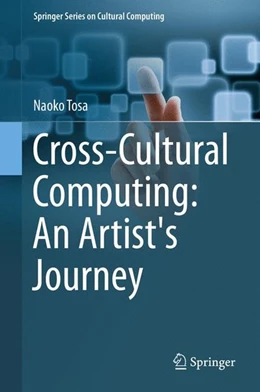 Abbildung von Tosa | Cross-Cultural Computing: An Artist's Journey | 1. Auflage | 2016 | beck-shop.de