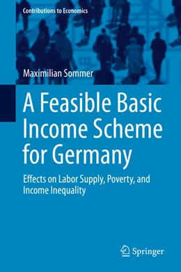 Abbildung von Sommer | A Feasible Basic Income Scheme for Germany | 1. Auflage | 2016 | beck-shop.de