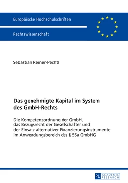 Abbildung von Reiner-Pechtl | Das genehmigte Kapital im System des GmbH-Rechts | 1. Auflage | 2016 | 5822 | beck-shop.de