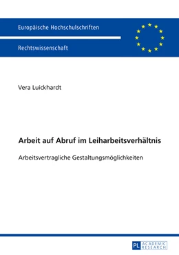 Abbildung von Luickhardt | Arbeit auf Abruf im Leiharbeitsverhältnis | 1. Auflage | 2016 | 5828 | beck-shop.de