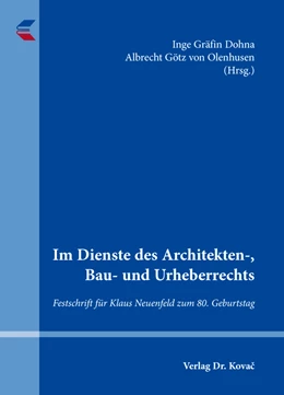 Abbildung von Gräfin Dohna / Götz von Olenhusen | Im Dienste des Architekten-, Bau- und Urheberrechts | 1. Auflage | 2016 | 367 | beck-shop.de
