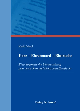 Abbildung von Varol | Ehre – Ehrenmord – Blutrache | 1. Auflage | 2016 | 330 | beck-shop.de