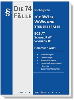 Abbildung von Hemmer / Wüst | Die 74 wichtigsten Fälle zum BGB AT, Schuldrecht AT, Schuldrecht BT für BWLer | 5. Auflage | 2016 | beck-shop.de
