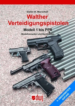 Abbildung von Marschall | Walther Verteidigungspistolen Modell 1 bis PPX | 4. Auflage | 2016 | beck-shop.de