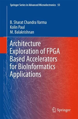 Abbildung von Varma / Paul | Architecture Exploration of FPGA Based Accelerators for BioInformatics Applications | 1. Auflage | 2016 | beck-shop.de