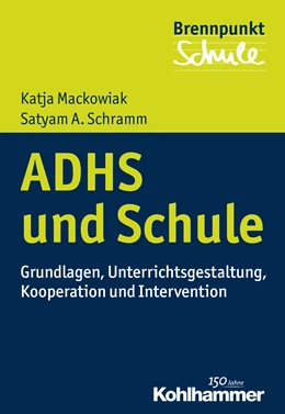 Abbildung von Mackowiak / Schramm | ADHS und Schule | 1. Auflage | 2016 | beck-shop.de