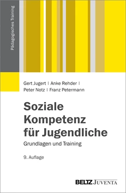 Abbildung von Jugert / Rehder | Soziale Kompetenz für Jugendliche | 9. Auflage | 2016 | beck-shop.de