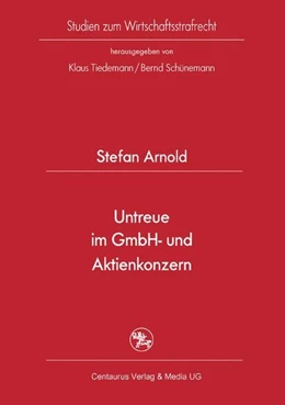 Abbildung von Arnold | Untreue im GmbH- und Aktienkonzern | 1. Auflage | 2016 | beck-shop.de