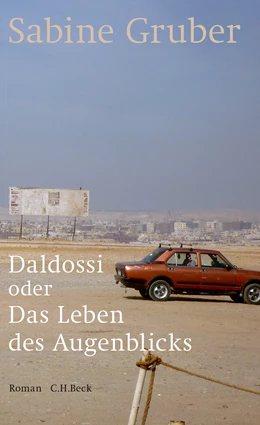 Abbildung von Gruber, Sabine | Daldossi oder Das Leben des Augenblicks | 2. Auflage | 2016 | beck-shop.de