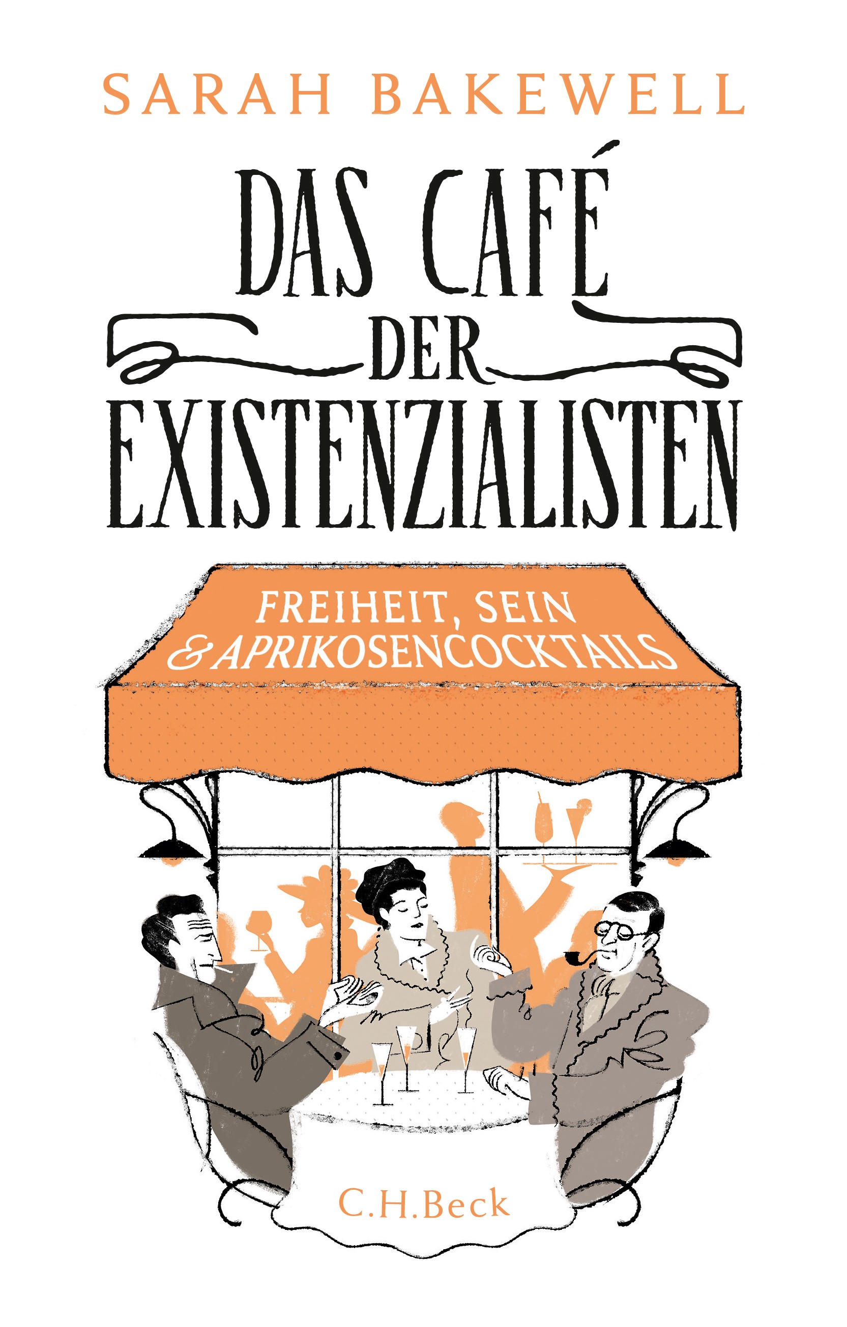 Cover: Bakewell, Sarah, Das Café der Existenzialisten