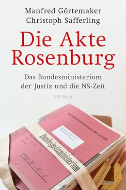Abbildung von Görtemaker, Manfred / Safferling, Christoph | Die Akte Rosenburg | 2. Auflage | 2016 | beck-shop.de