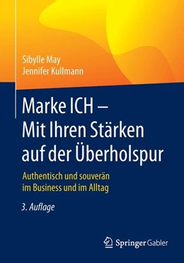 Abbildung von May / Kullmann | Marke ICH - Mit Ihren Stärken auf der Überholspur | 3. Auflage | 2016 | beck-shop.de