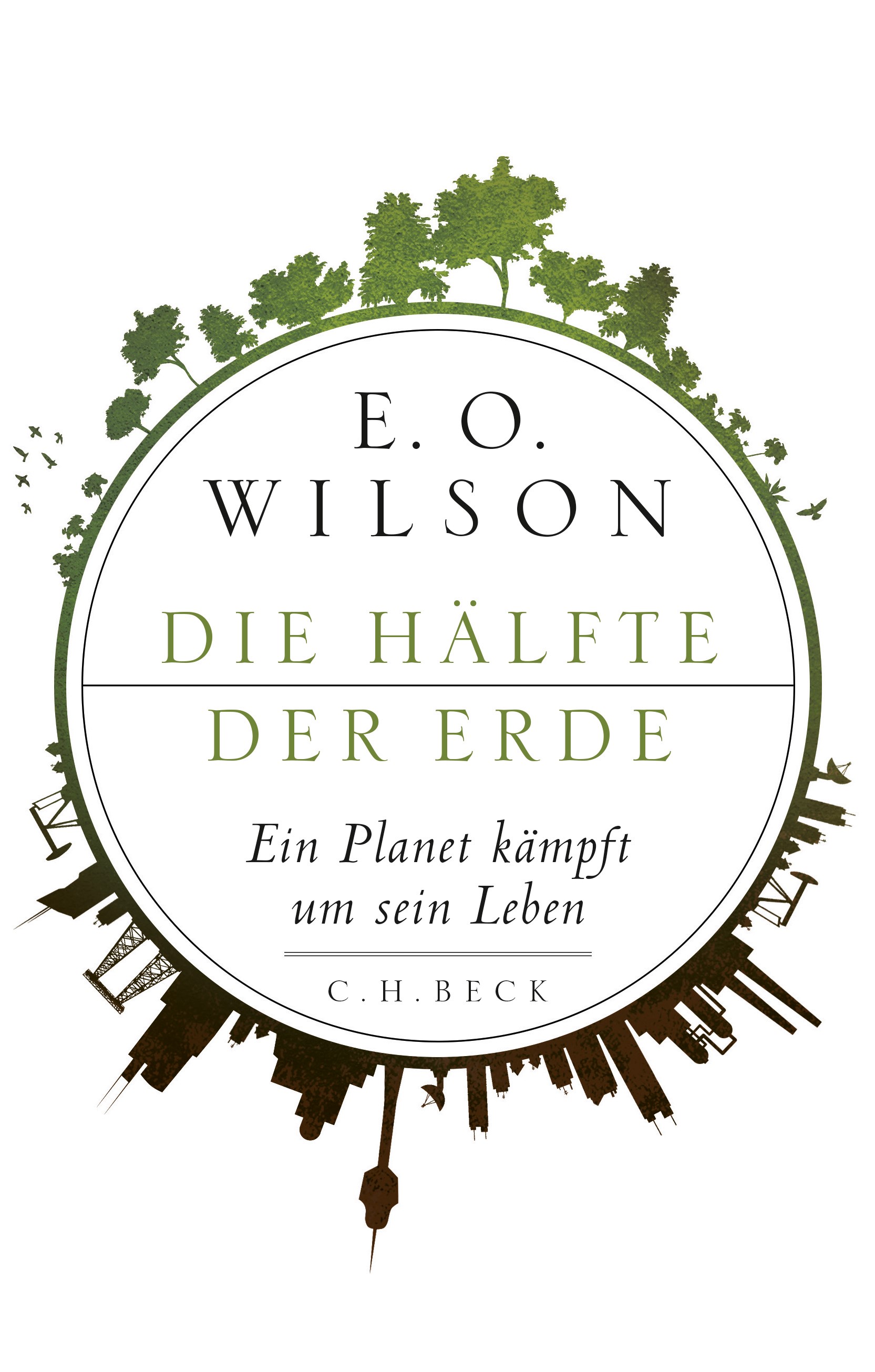 Cover: Wilson, E.O., Die Hälfte der Erde