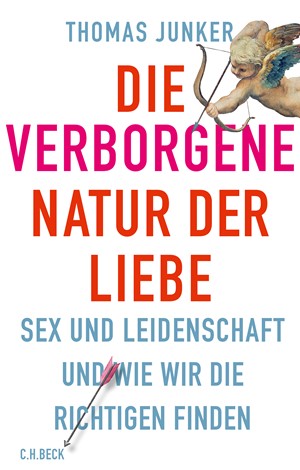 Cover: Thomas Junker, Die verborgene Natur der Liebe